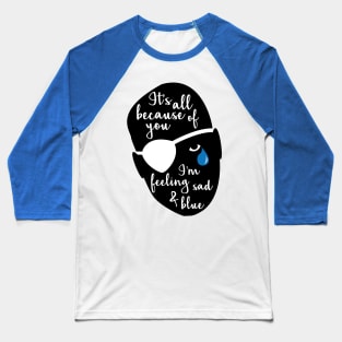 Sad & Blue Baseball T-Shirt